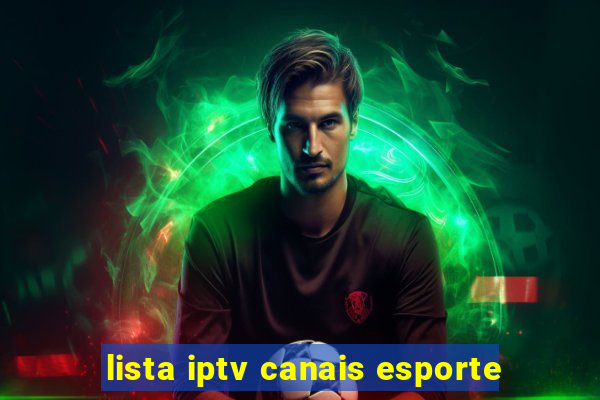 lista iptv canais esporte